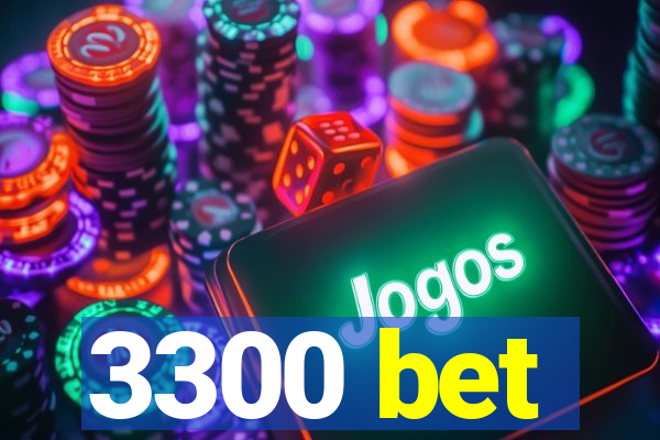 3300 bet